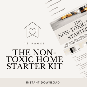 The Non-Toxic Home Starter Kit: Room-by-Room Checklists, Brand Picks, and a Swap Tracker for Your Whole Home