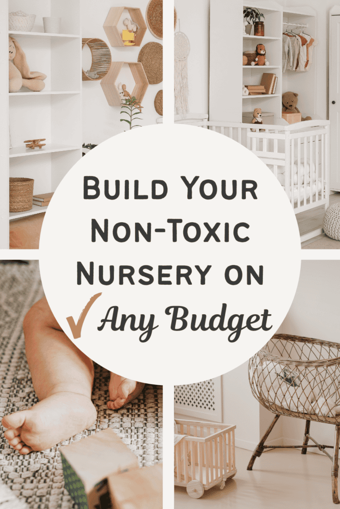 checklist of non toxic nursery essentials for creating a safer baby room