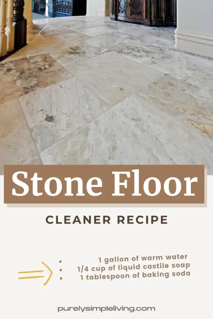 DIY stone floor cleaner recipe using warm water, liquid castile soap, and baking soda, safe for slate, travertine, and marble